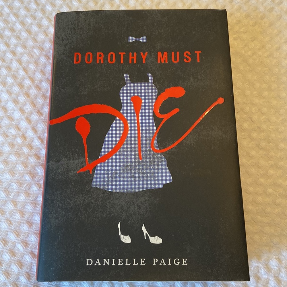 DOROTHY MUST DIE by Danielle Page Hardback Book with Dust Jacket